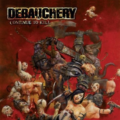 Debauchery: "Continue To Kill" – 2008